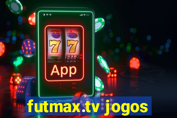 futmax.tv jogos